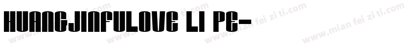 HuangjinfuLOVE Li Pe字体转换